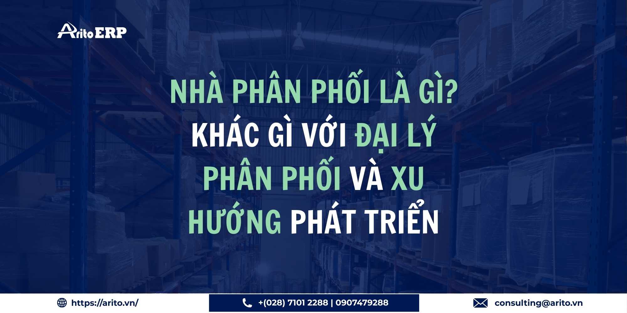 Nhà phân phối là gì? Khác gì với đại lý phân phối và xu hướng phát triển 2025
