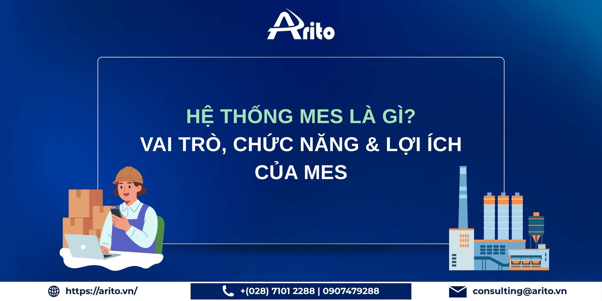 Hệ Thống MES Là Gì? Vai Trò, Chức Năng & Lợi Ích Của MES