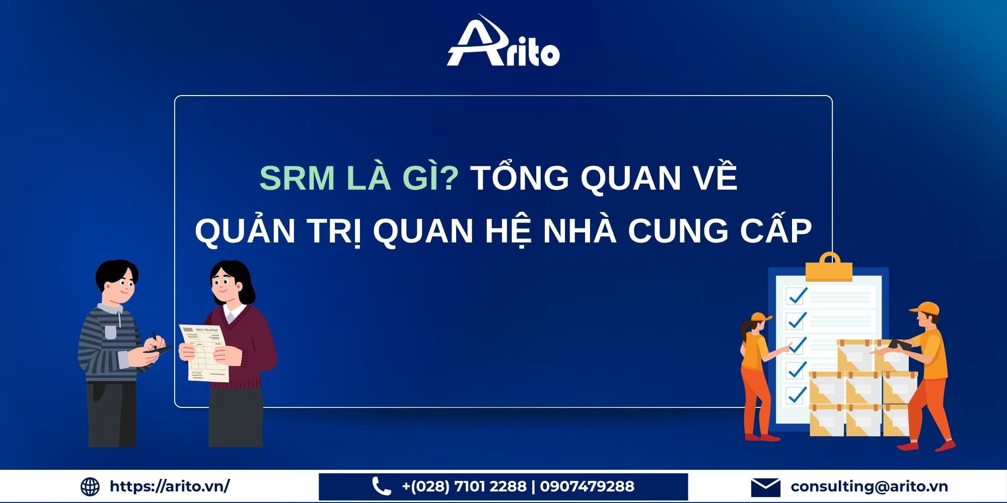 SRM là gì tổng quan về quản trị quan hệ nhà cung cấp
